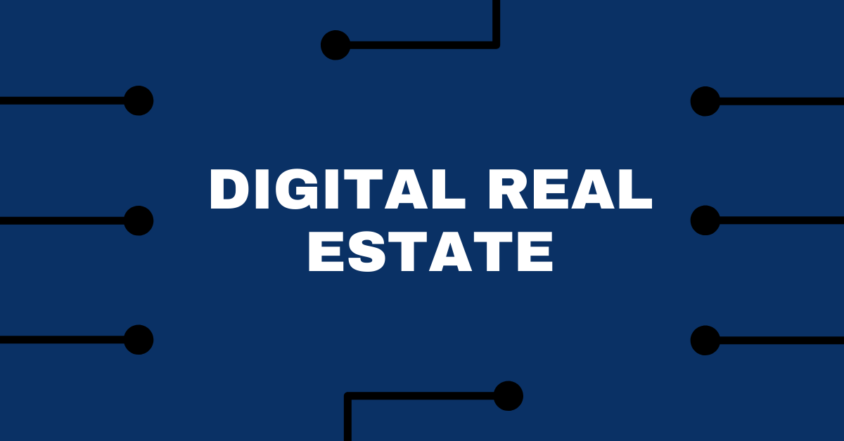 Digital Real Estate