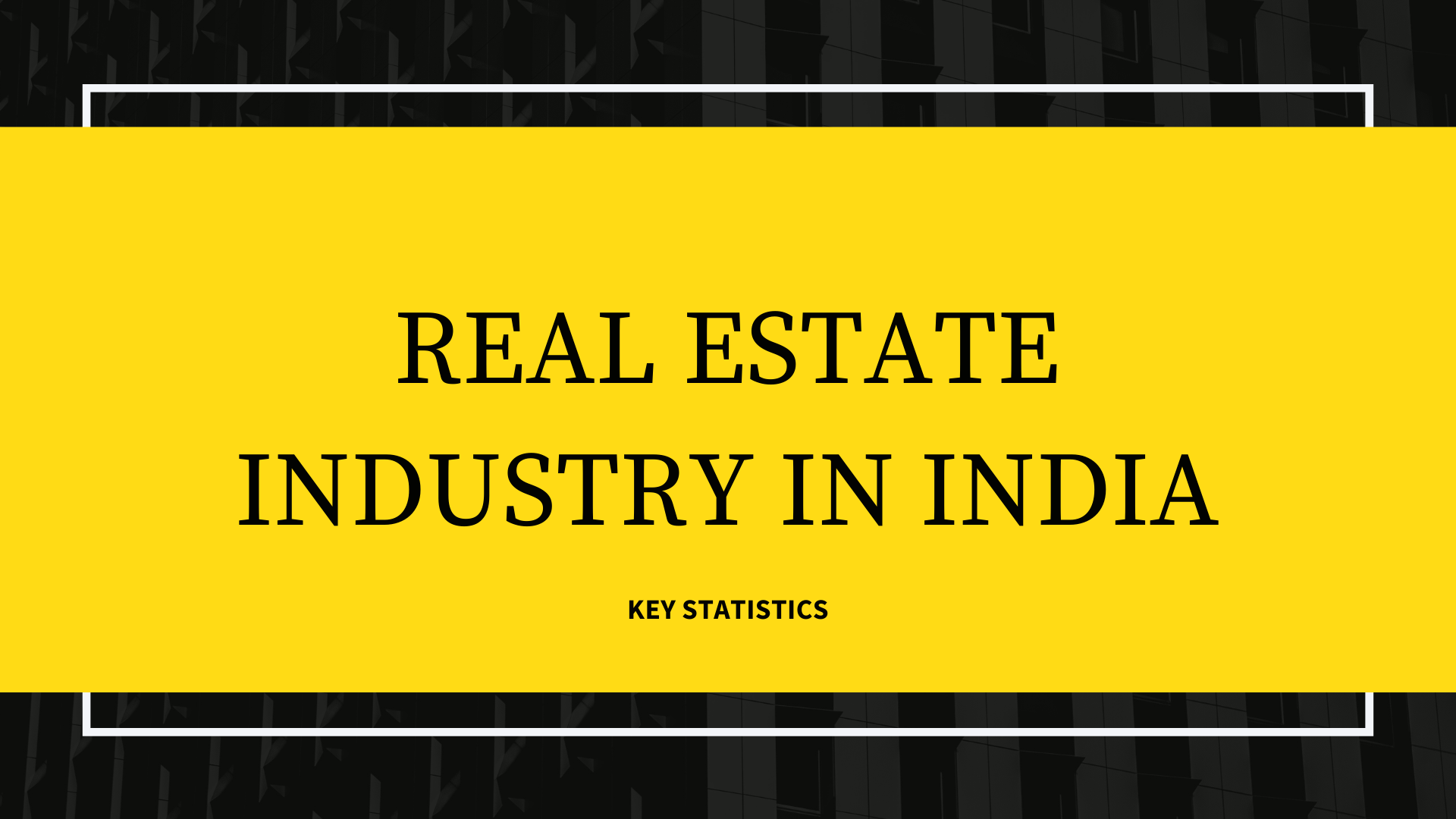 Real Estate Industry in India