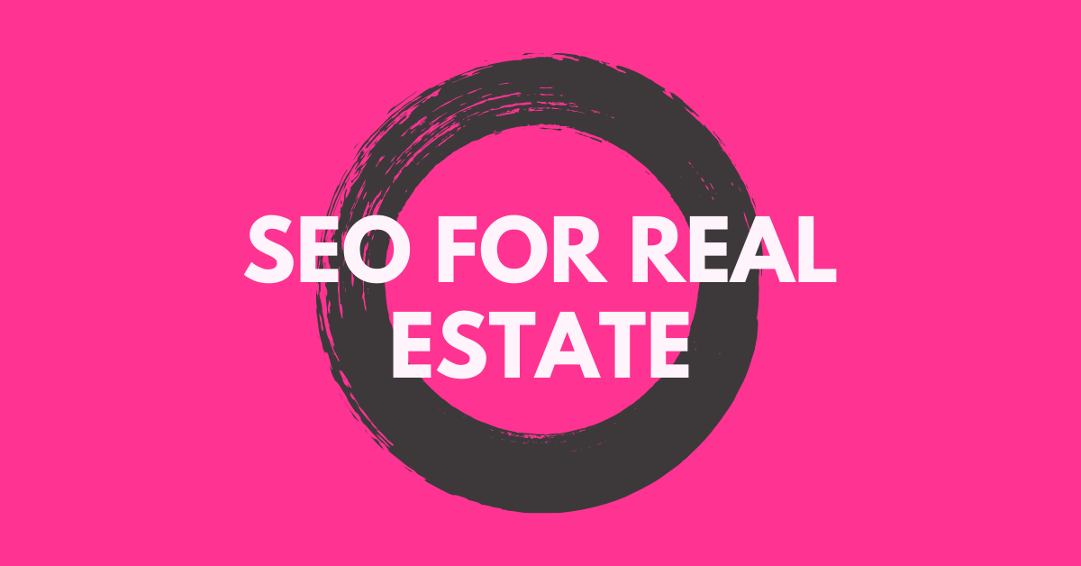 SEO For Real Estate