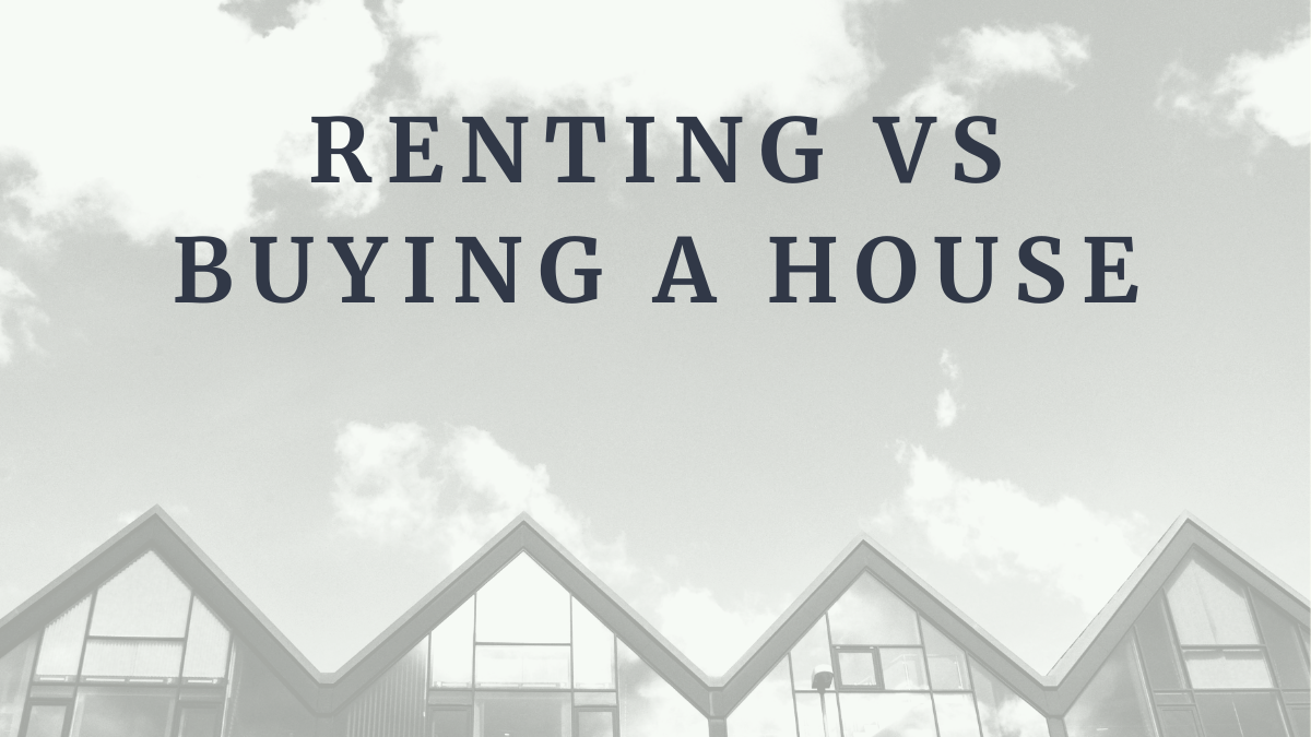 Renting vs Buying a House