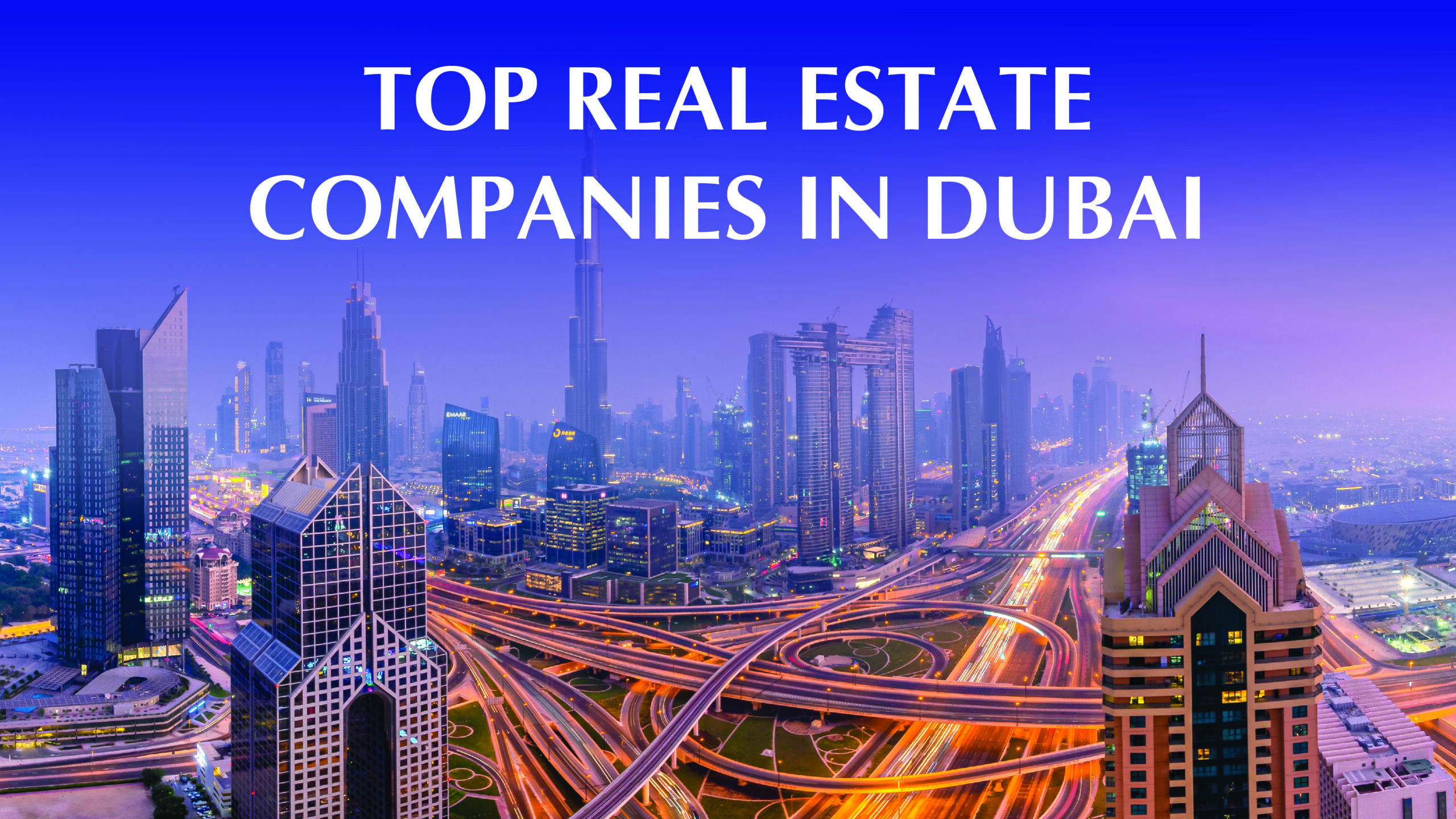 Top Real Estate Companies in Dubai