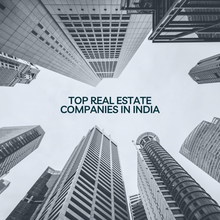 Top Real Estate Companies in India [2025 New Updated List]