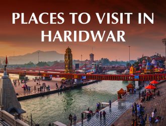 Places to Visit in Haridwar