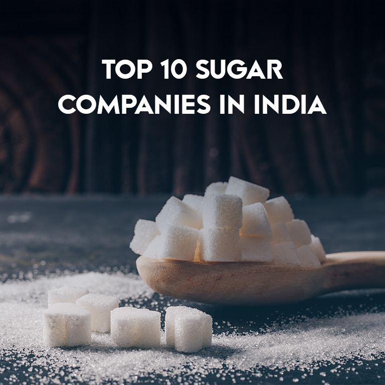 Top 10 Sugar Companies in India