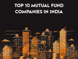 Top 10 Mutual Fund Companies in India 