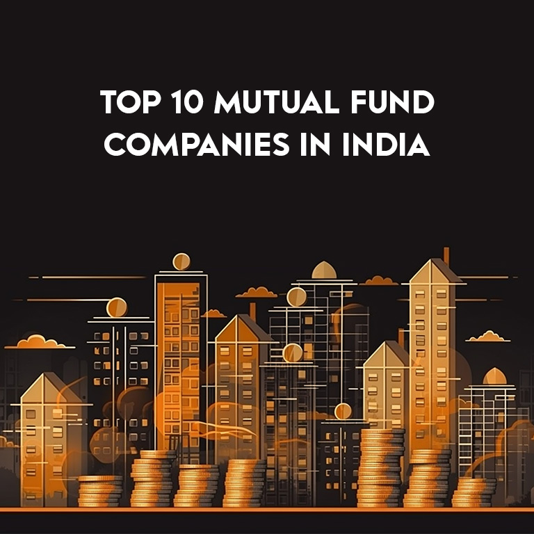 Top 10 Mutual Fund Companies in India 