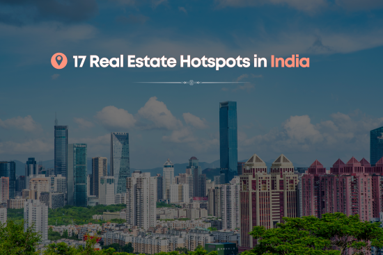 17 Real Estate Hotspots in India