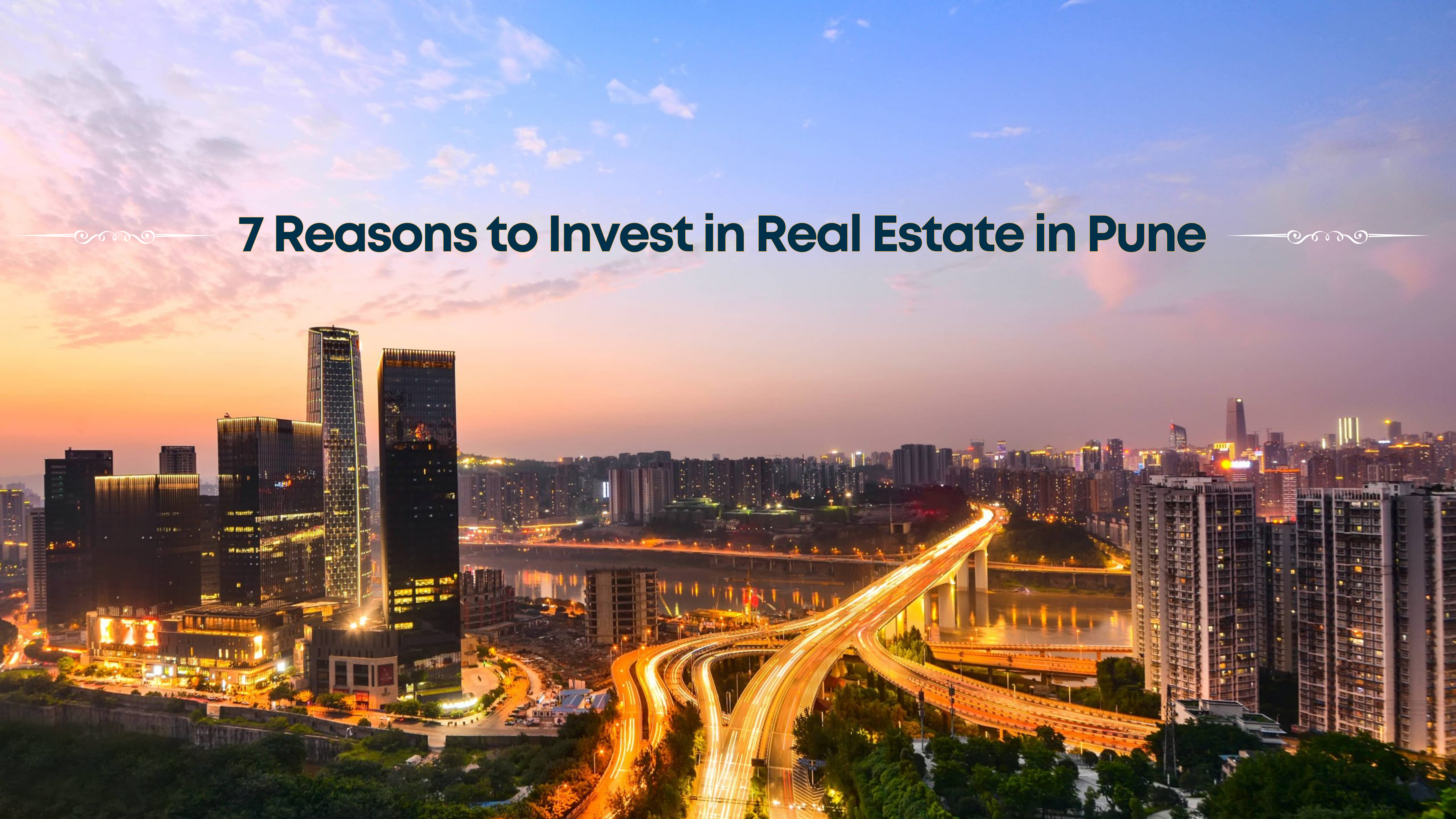 7 Reasons to Invest in Real Estate in Pune