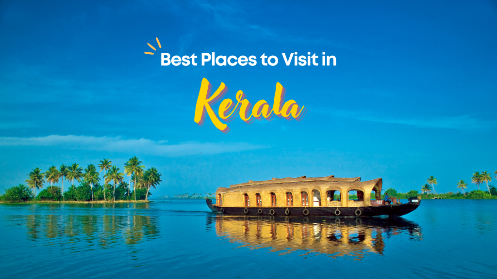 Best Places to Visit in Kerala