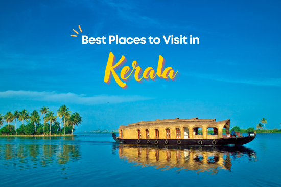 Best Places to Visit in Kerala