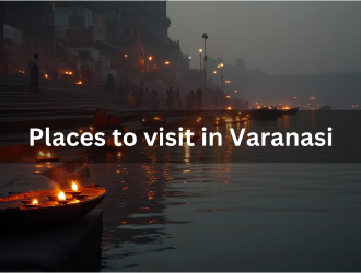 Places To Visit in Varanasi