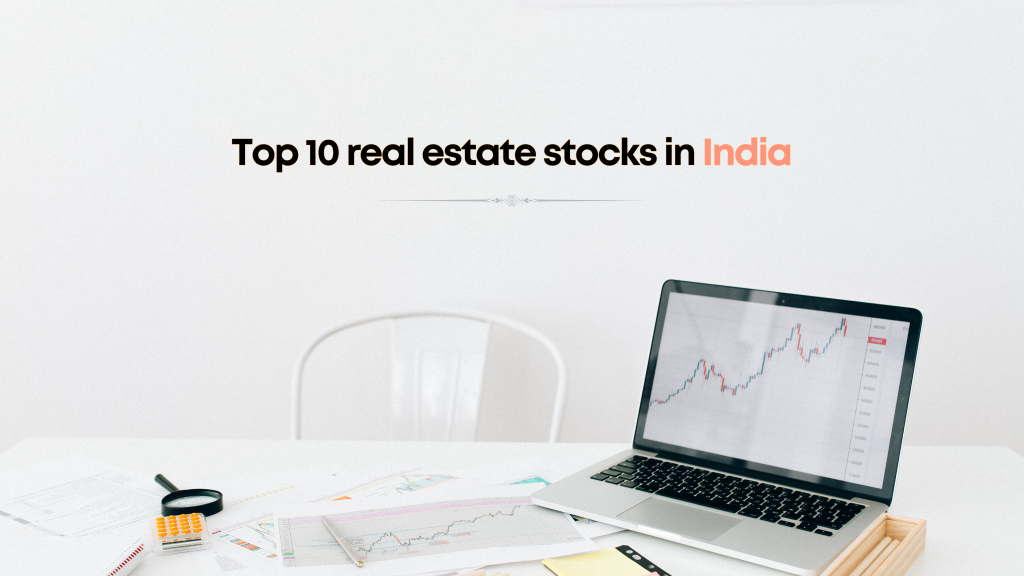 Top 10 real estate stocks in India