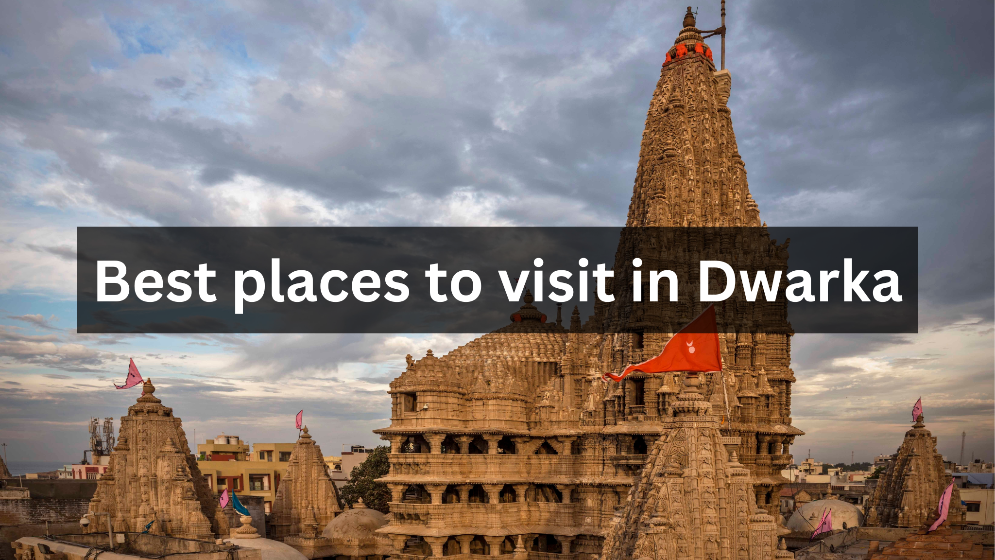 Places to Visit in Dwarka