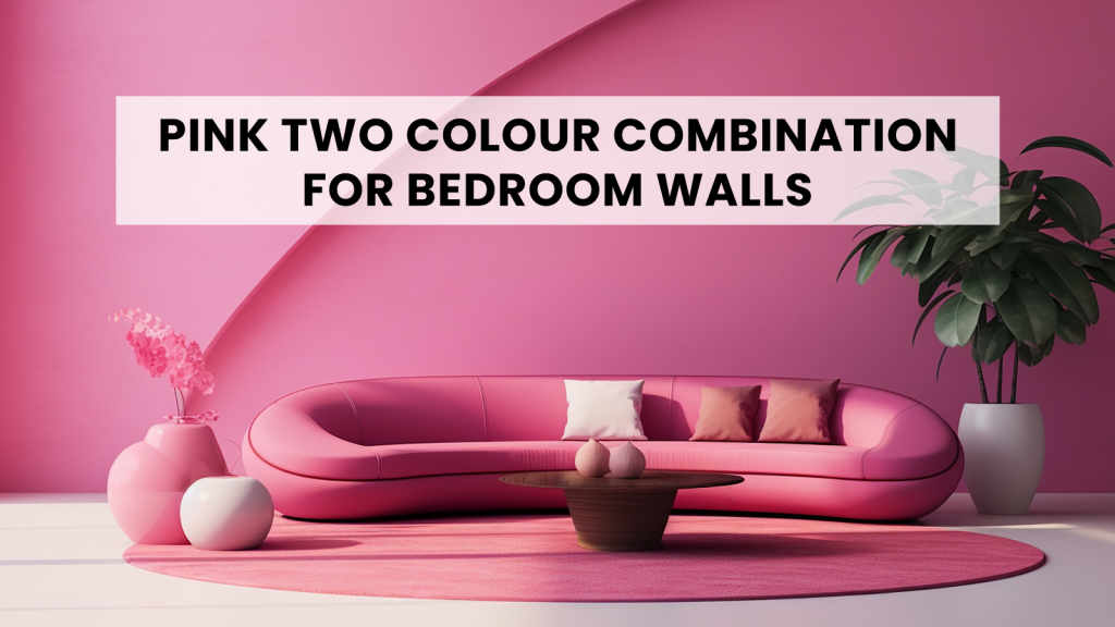 Pink Two Colour Combination for Bedroom Walls