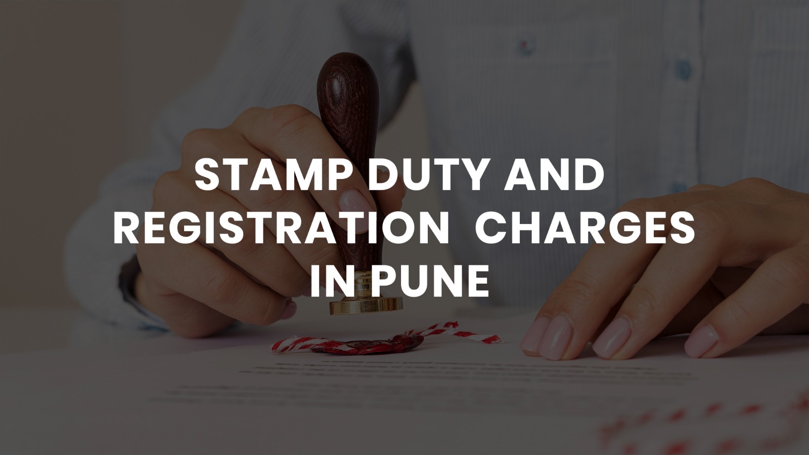 Stamp Duty and Registration Charges in Pune