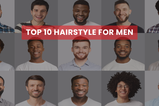 Top 10 Hairstyles for Men