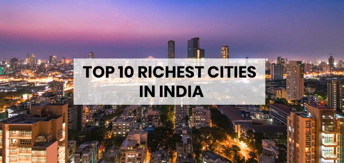 Top 10 richest cities in India