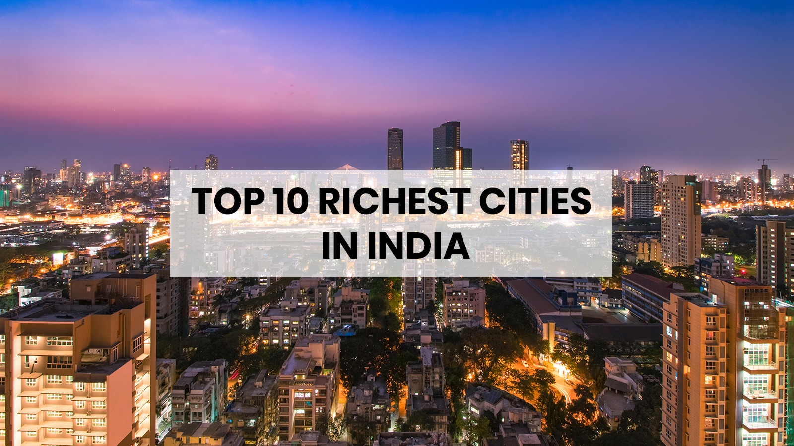 Top 10 richest cities in India