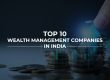 Wealth Management Companies in India