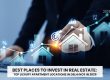 Best Places to Invest in Real Estate